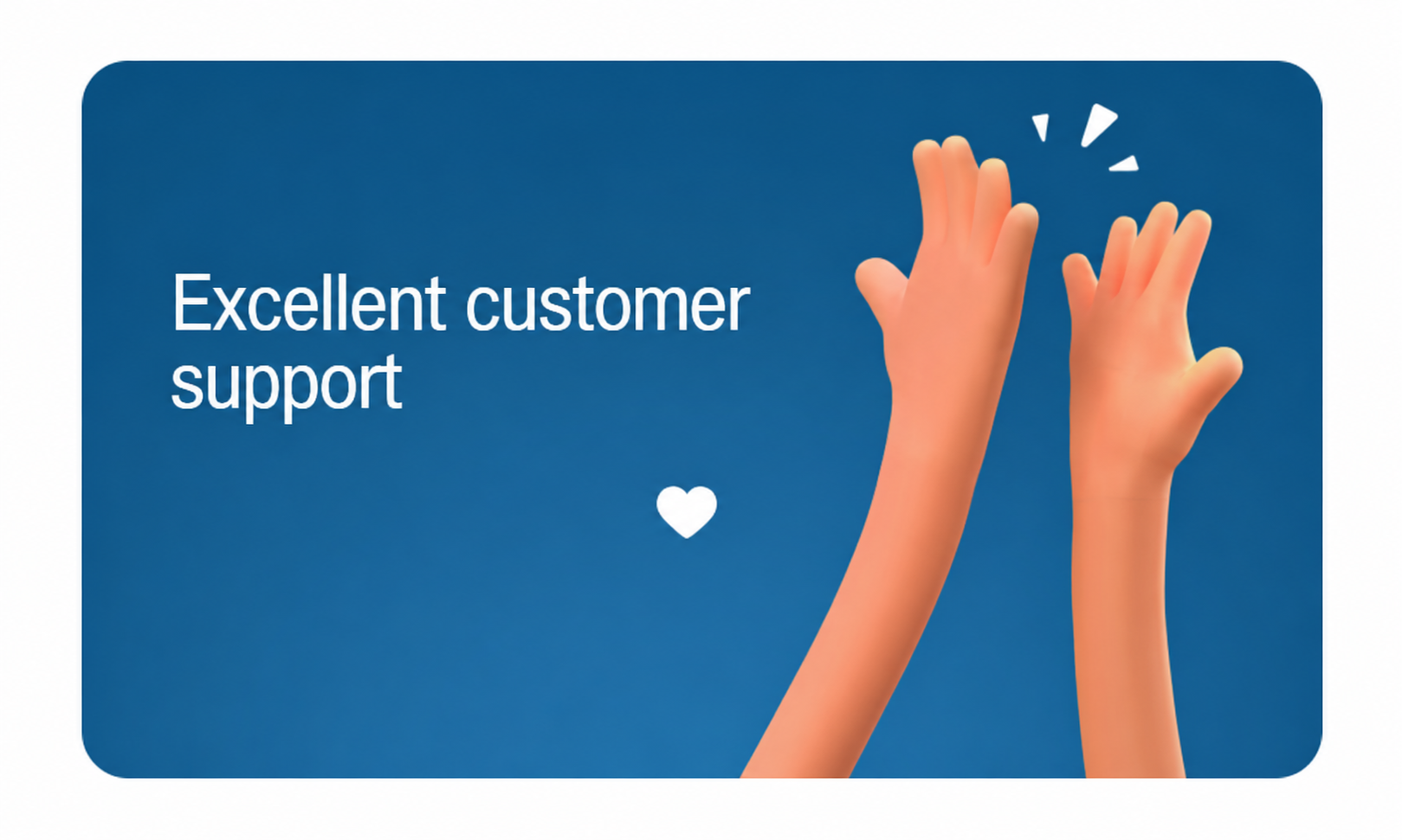 Excellent customer support